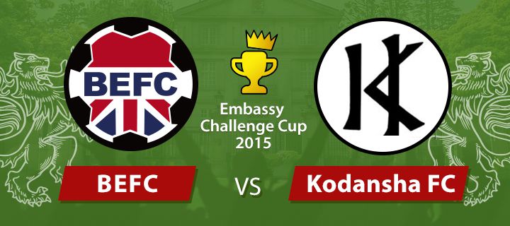 Embassy Challenge Cup - BEFC vs Kodansha