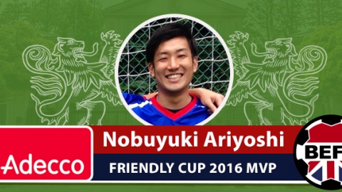 2016 Friendly Cup MVP - Nobuyuki Ariyoshi