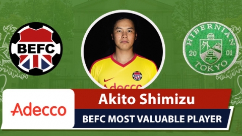 Adecco BEFC Most Valuable Player vs Hibernian - Akito Shimizu