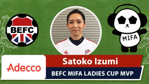 Adecco BEFC MVP MIFA 3rd Anv. Ladies Cup - Satoko Izumi