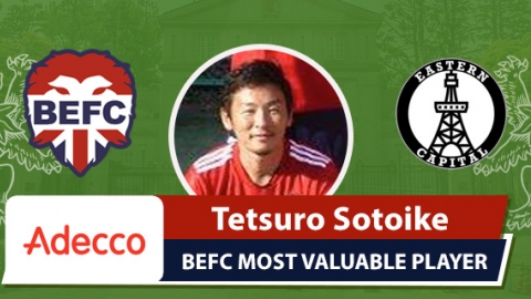 Adecco BEFC MVP vs Eastern Capital FC - Tetsuro Sotoike